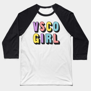 VSCO Girl  //\\ Typography Design Baseball T-Shirt